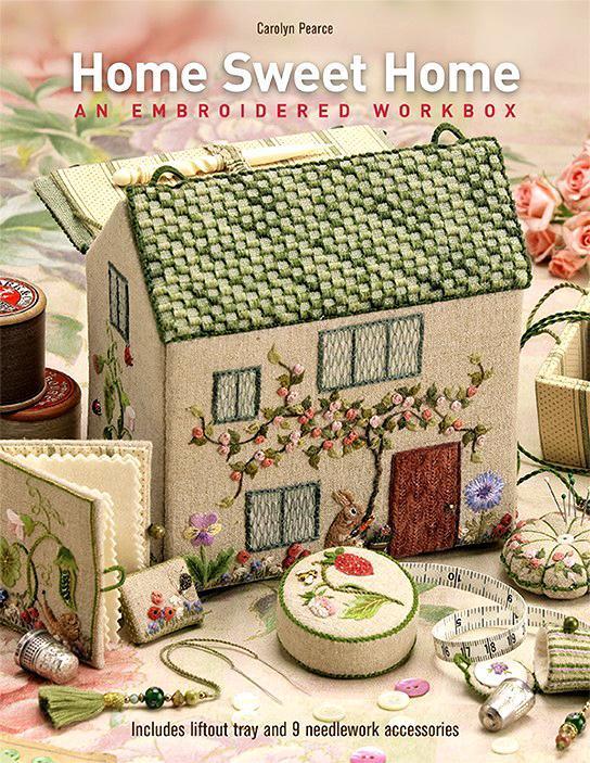 www.colourstreams.com.au Colour Streams Carolyn Pearce Home Sweet Home: An Embroidered Workbox
